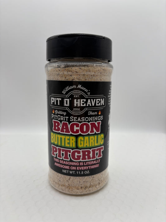 Pit O' Heaven | Bacon Butter Garlic PitGrit